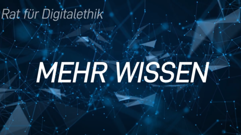 Mehr Wissen - 1. These des Rats für Digitalethik Mehr Wissen - 1. These des Rats für Digitalethik