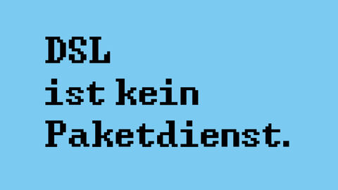 DSL ist kein Paketdienst DSL ist kein Paketdienst - Slogan DigiCheck